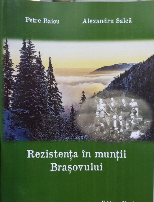 REZISTENTA IN MUNTII BRASOVULUI REZISTENTA ANTICOMUNISTA MISCAREA LEGIONARA 168P