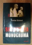 Societatea monocroma / Amitai Etzioni, Polirom