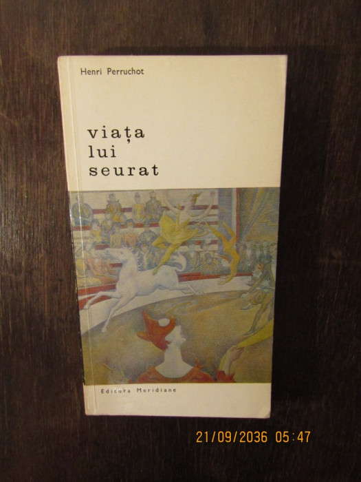 VIATA LUI SEURAT-HENRI PERRUCHOT