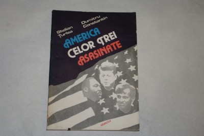America celor trei asasinate - Stelian Turlea - Dumitru Constantin - 1982 foto