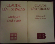 Claude Levi-Strauss - Mitologice I Crud si gatit Mitologice II Miere si scrum foto