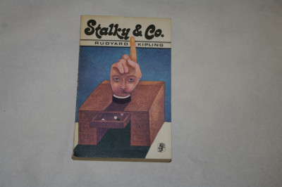 Stalky &amp;amp; Co. - Rudyard Kipling - Editura Univers - 1977 foto