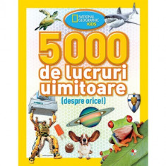 5000 de lucruri uimitoare (despre orice) foto