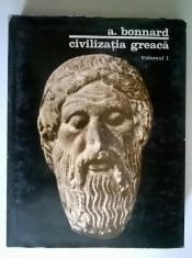 Andre Bonnard - Civilizatia greaca, vol. I foto