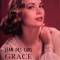 Grace de Monaco - Povestea unei prințese