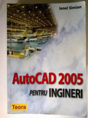 Ionel Simion - AutoCad 2005 pentru ingineri foto