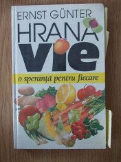 HRANA VIE- O SPERANTA PENTRU FIECARE- ERNST GUNTER foto