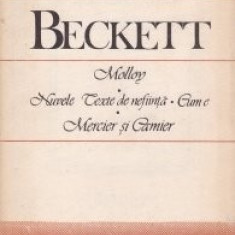 S. Beckett - Molloy * Nuvele texte de neființă * Cum e * Mercier și Camier