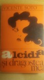 myh 416s - Vicente Soto - Alcidia si dragostea mea - ed 1970