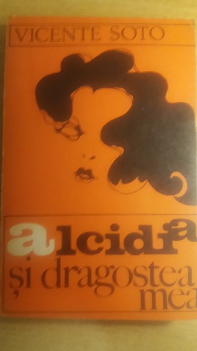myh 416s - Vicente Soto - Alcidia si dragostea mea - ed 1970