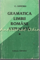 Gramatica Limbii Romane Explicata. Morfologia - C. Dimitriu foto
