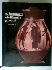 Andre Bonnard - Civilizatia greaca, vol. II foto