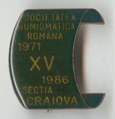 SOCIETATEA NUMISMATICA ROMANA - Sectia CRAIOVA - Insigna SNR Rara