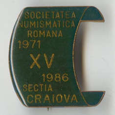SOCIETATEA NUMISMATICA ROMANA - Sectia CRAIOVA - Insigna SNR Rara