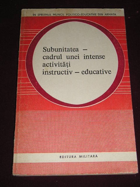 myh 527s - SUBUNITATEA CADRUL UNEI INTENSE ACTIVITATI INSTRUCTIV EDUCATIVE -1983