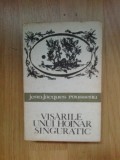 D7 Jean-Jacques Rousseau &ndash; Visarile unui hoinar singuratic