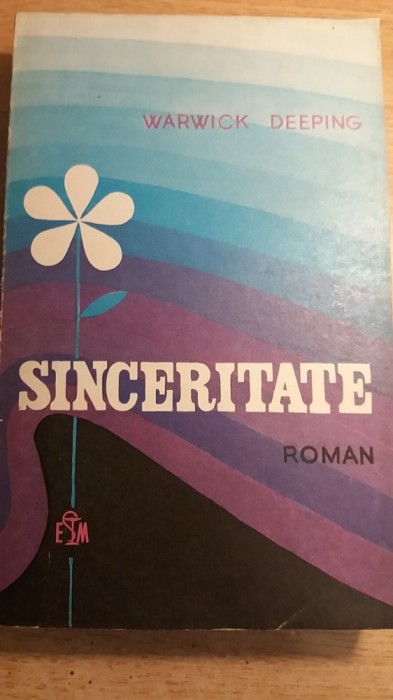 myh 524 - SINCERITATE - WARWICK DEEPING - ED 1974