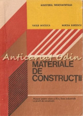 Materiale De Constructii. Manual Pentru Clasa a IX-a - Vasile Maciuca foto