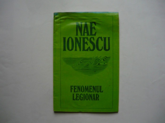 Fenomenul legionar - Nae Ionescu