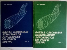 G. V. Vasiliev - Bazele calculului structurilor aeronautice cu pereti subtiri (2 volume) foto