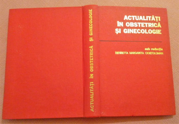 Actualitati in obstetrica si ginecologie - Henrietta Margareta Ciortoloman