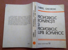Proverbele Romanesti Si Proverbele Lumii Romanice - Gabriel Gheorghe foto