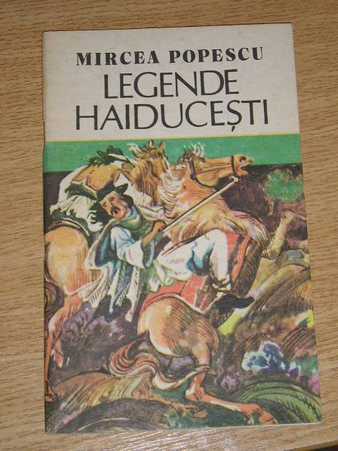 myh 545s - LEGENDE HAIDUCESTI - MIRCEA POPESCU - ED 1984