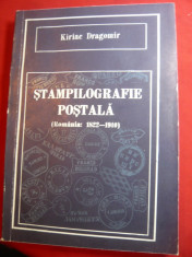 Kiriac Dragomir - Stampilografie Postala- Romania 1822-1910 - Ed. 1990 foto