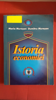 Istoria Economiei - Maria Muresan, Dumitru Muresan foto