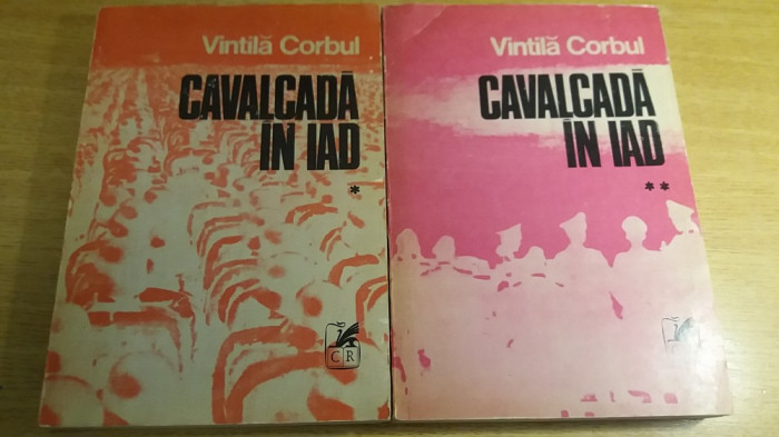 myh 418s - Vintila Corbul - Cavalcada in iad - 2 volume - ed 1982