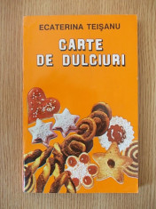 CARTE DE DULCIURI- ECATERINA TEISANU foto