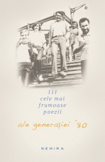 111 Cele mai frumoase poezii ale genera?iei &amp;#039;80 foto