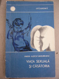 myh 546s - VIATA SEXUALA SI CASATORIA - MARIA ALECU - UNGUREANU - ED 1968