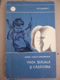 myh 546s - VIATA SEXUALA SI CASATORIA - MARIA ALECU - UNGUREANU - ED 1968