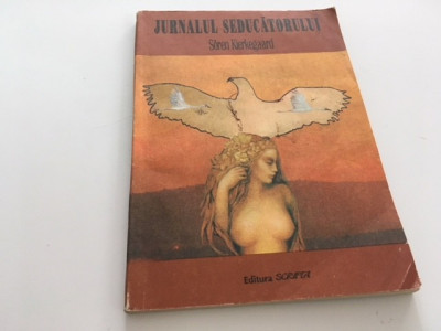 SOREN KIERKEGAARD, JURNALUL SEDUCATORULUI foto