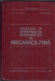 Calculul si constructia elementelor de Mecanica Fina