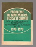 (C8134) PROBLEME MATEMATICA, FIZICA SI CHIMIE DATE LA CONCURSURILE DE ADMITERE