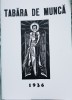 TABĂRA DE MUNCĂ 1936 EDIȚIE FACSIMIL DUPĂ CEA DIN 1936 2018 MISCAREA LEGIONARA