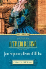 A treia regina. Jane Seymour si Henric al VIII-lea foto