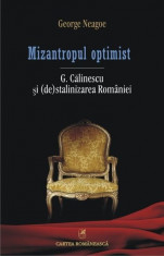 Mizantropul optimist. G. Calinescu si (de)stalinizarea Romaniei foto