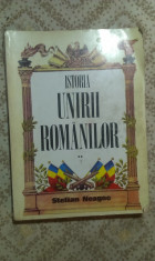 ISTORIA UNIRII ROMANILOR , VOLUMUL 2 , de STELIAN NEAGOE , foto