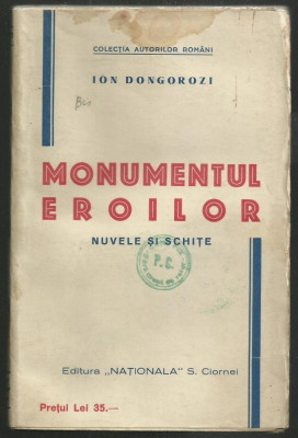 Ion Dongorozi / MONUMENTUL EROILOR - ed.interbelica (Colectia Autorilor Romani) foto