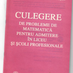 Culegere de probleme de matematica pentru admitere in liceu