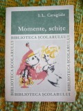 Myh 526s - MOMENTE, SCHITE - I L CARAGIALE - ED 1967