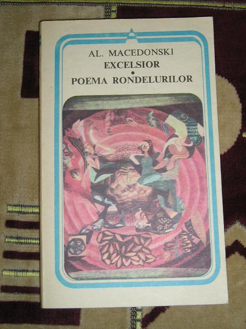 myh 24s - Al Macedonski - Excelsior - Poema rondelelor - ed 1983