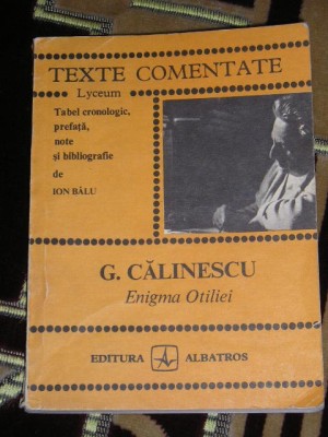 myh 535s - TEXTE COMENTATE - ENIGMA OTILIEI - CALINESCU - ED 1983 foto