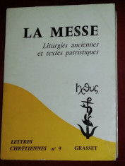 La Messe, liturgies anciennes et textes patristiques, ed. critica A. Hamman foto