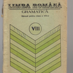 (C8118) LIMBA ROMANA . GRAMATICA, MANUAL CLASA A VIII-A