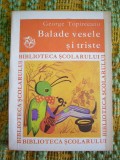 Myh 526s - BALADE VESELE SI TRISTE - GEORGE TOPIRCEANU - ED 1973