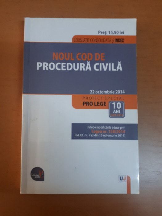 Noul cod de procedură civilă, 22 octombrie 2014, incl. L. 138/2014 020